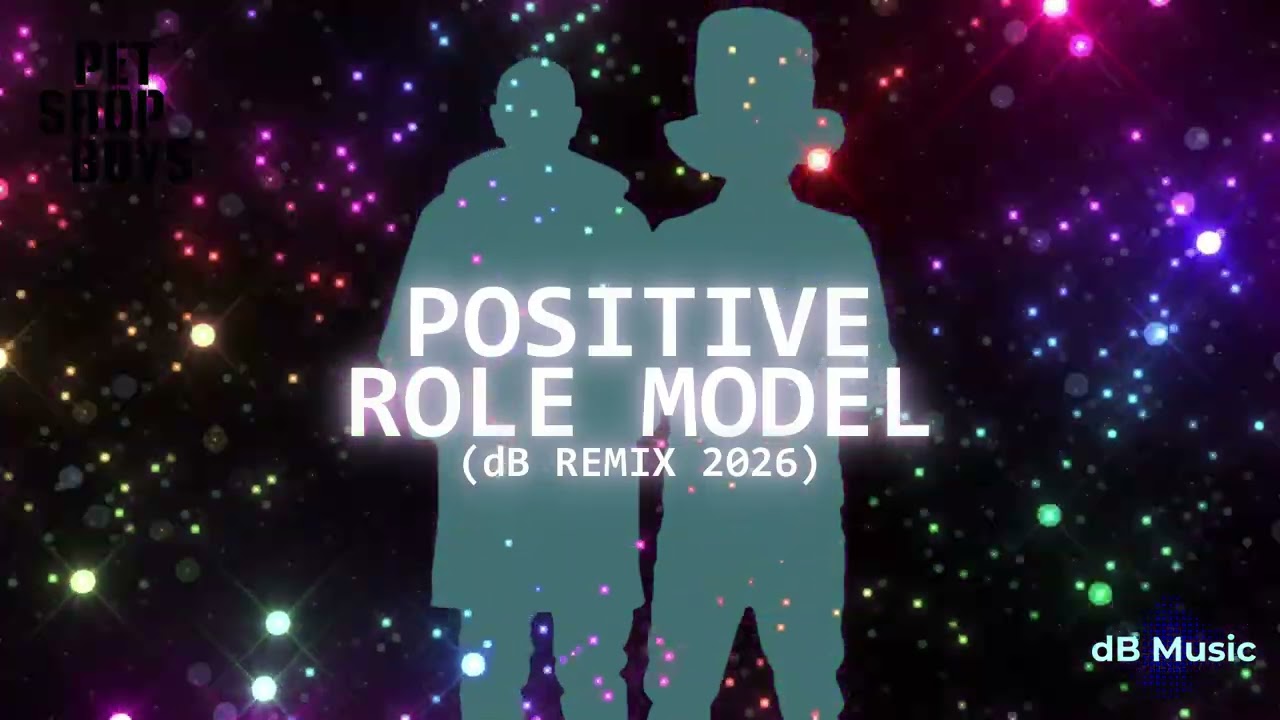 Pet Shop Boys - Positive Role Model (dB Remix 2026)