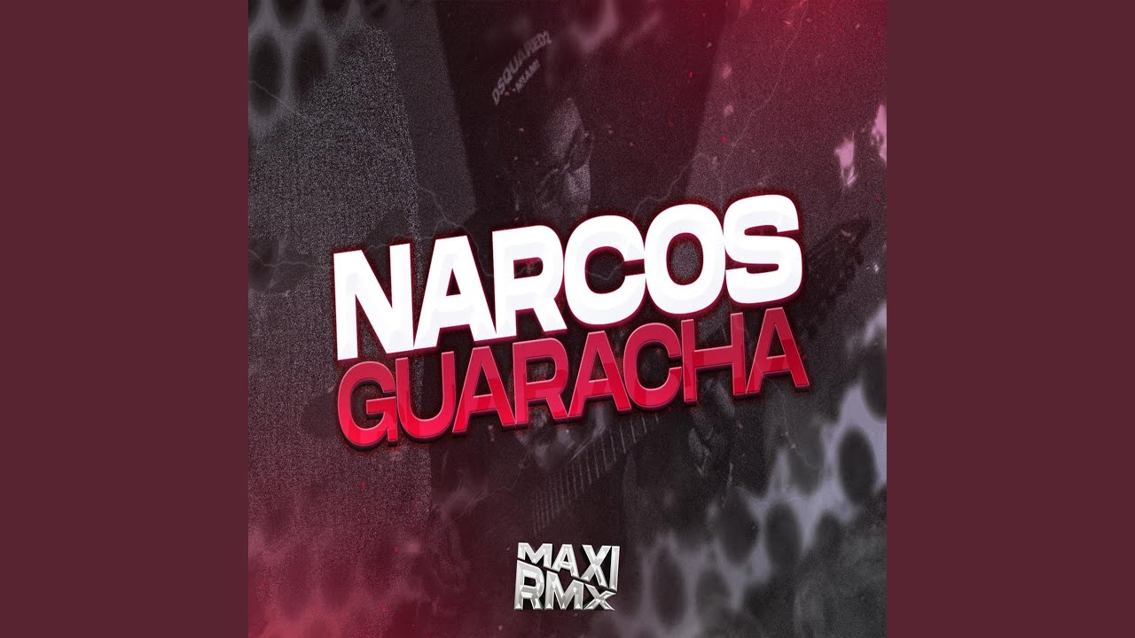 NARCOS (GUARACHA)
