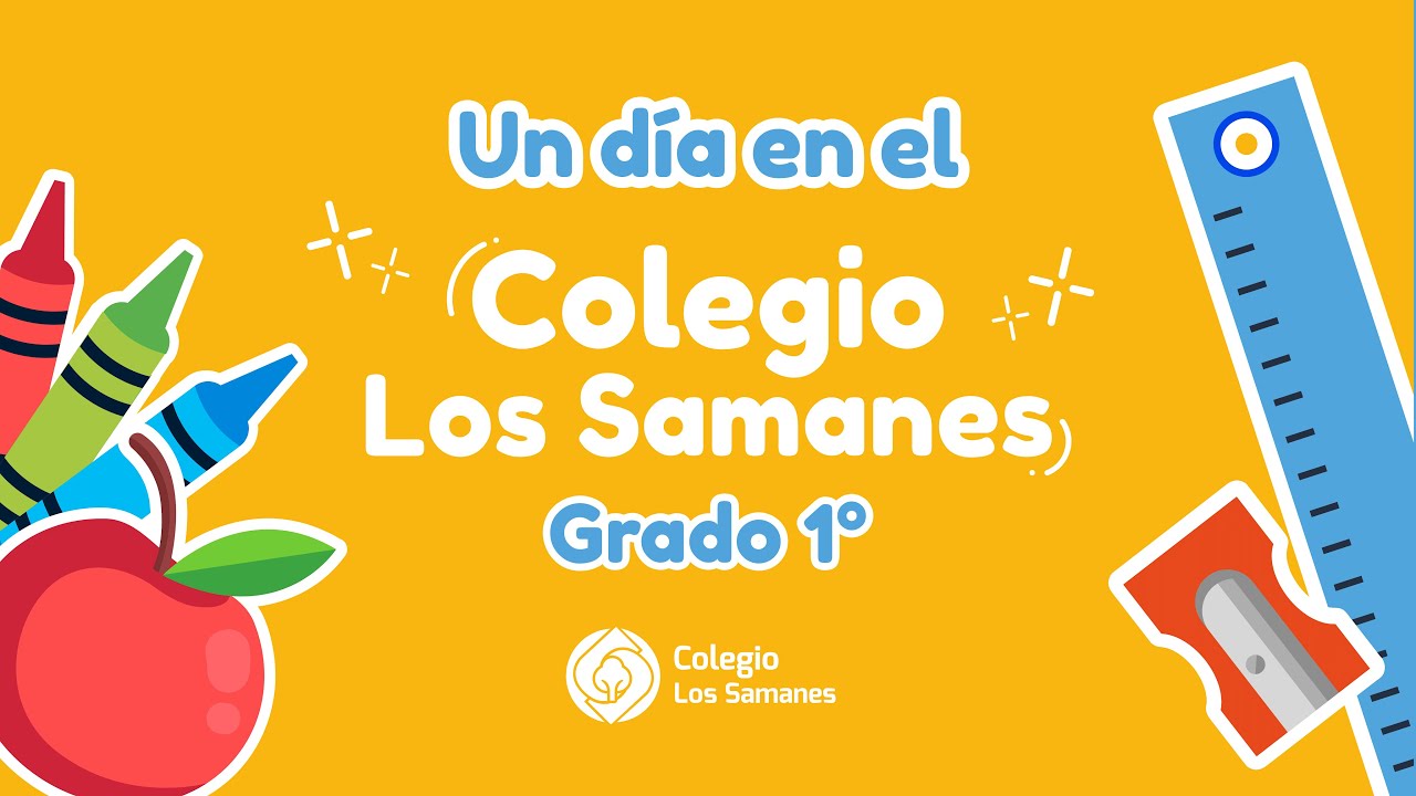 Un día en el Colegio Los Samanes  - PRIMERO DE PRIMARIA