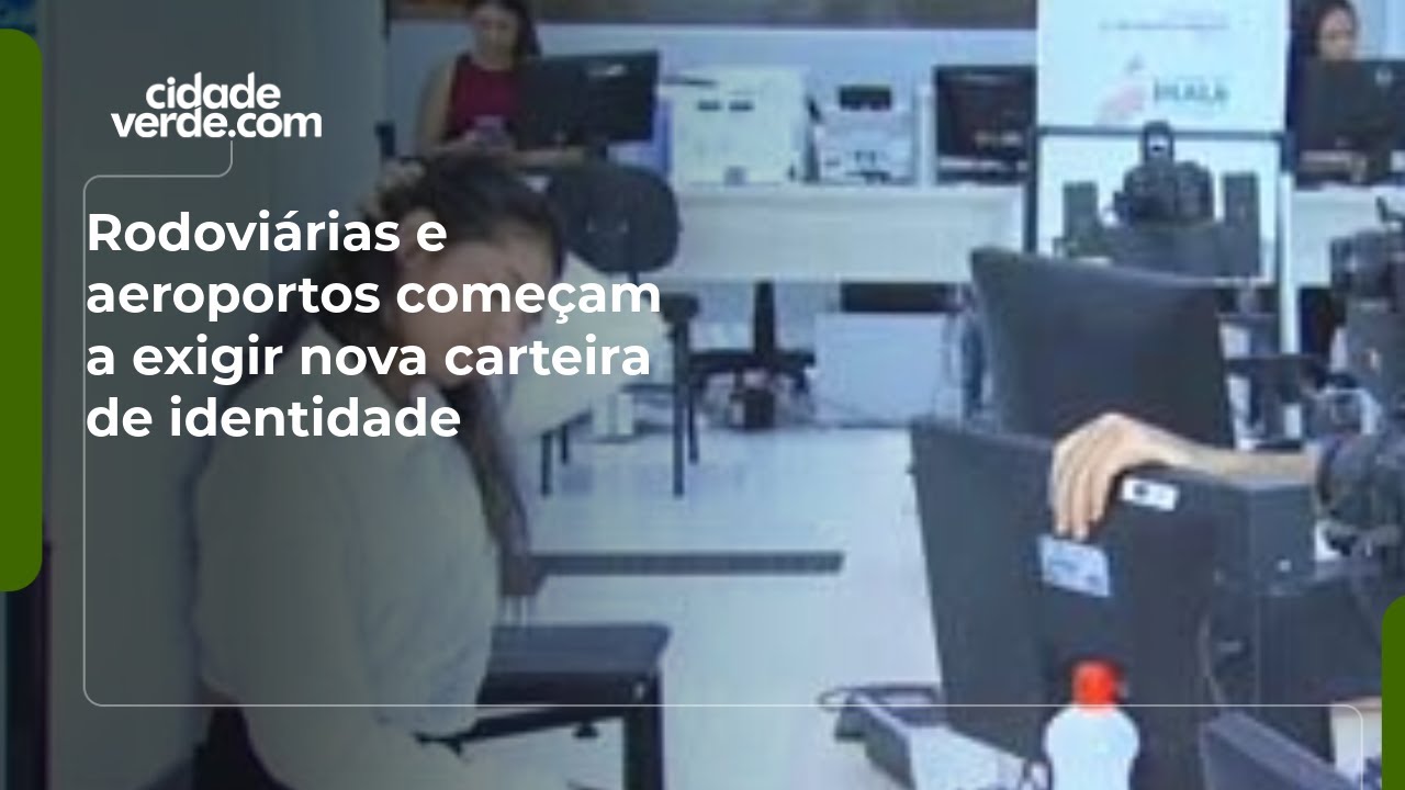Rodoviárias e aeroportos começam a exigir nova carteira de identidade