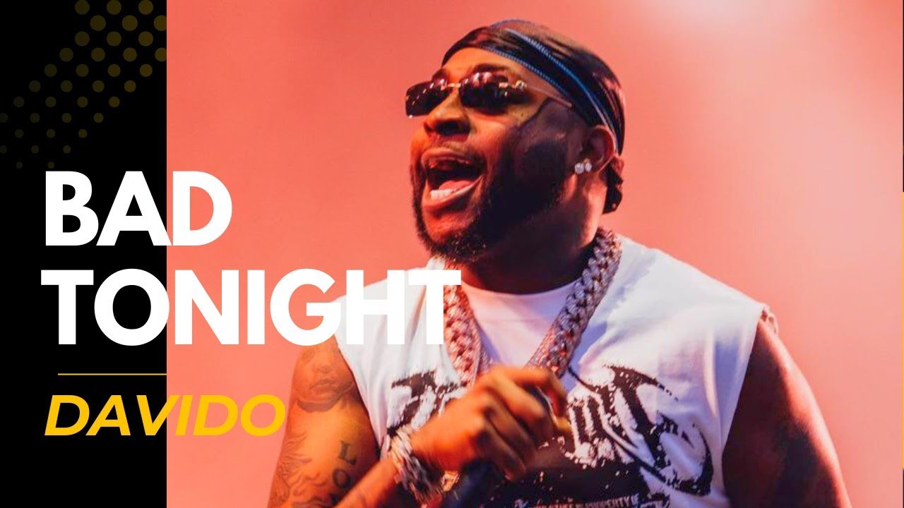 Davido - Bad Tonight ( Official Audio Video Lyrics )