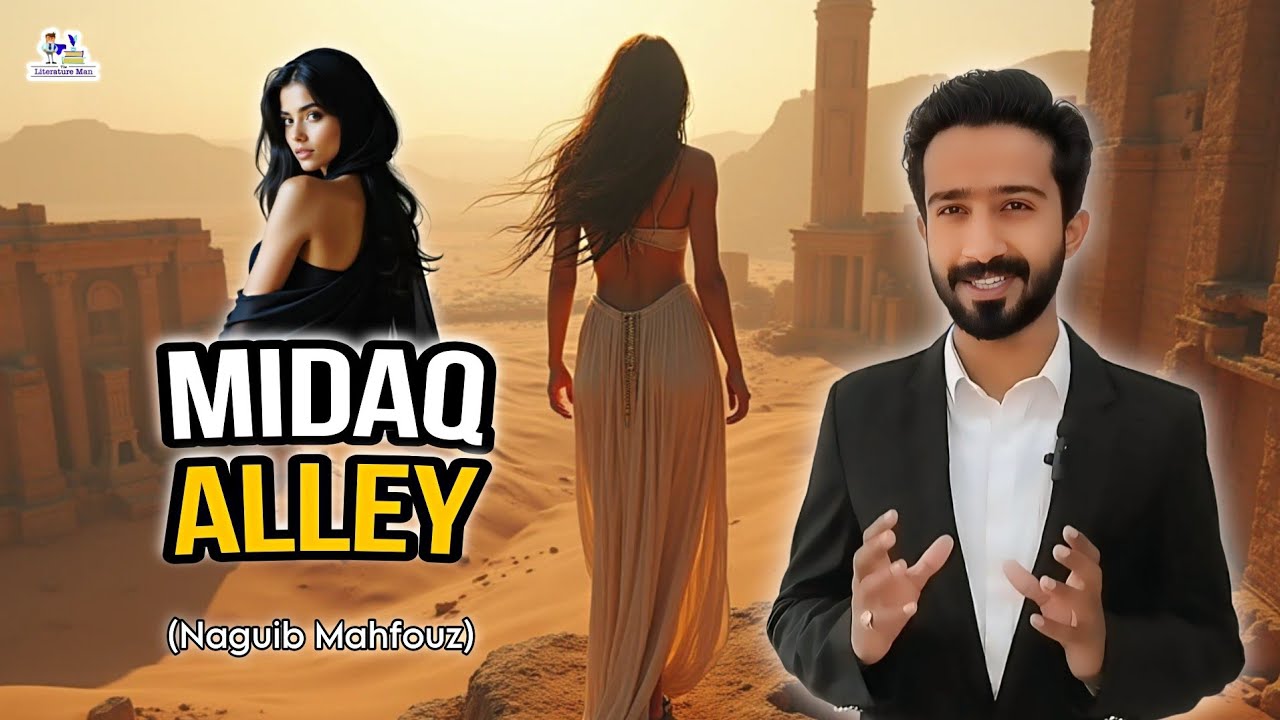 Midaq Alley | Naguib Mahfouz | Intro. | Urdu/Hindi Summary | Themes | Symbols | Character Analysis