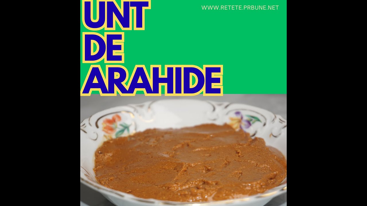 Unt de Arahide -Reteta usoare si Rapida
