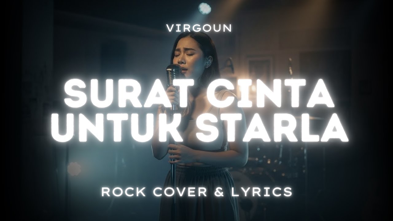 Surat Cinta Untuk Starla – Virgoun | Rock Version Penuh Perasaan