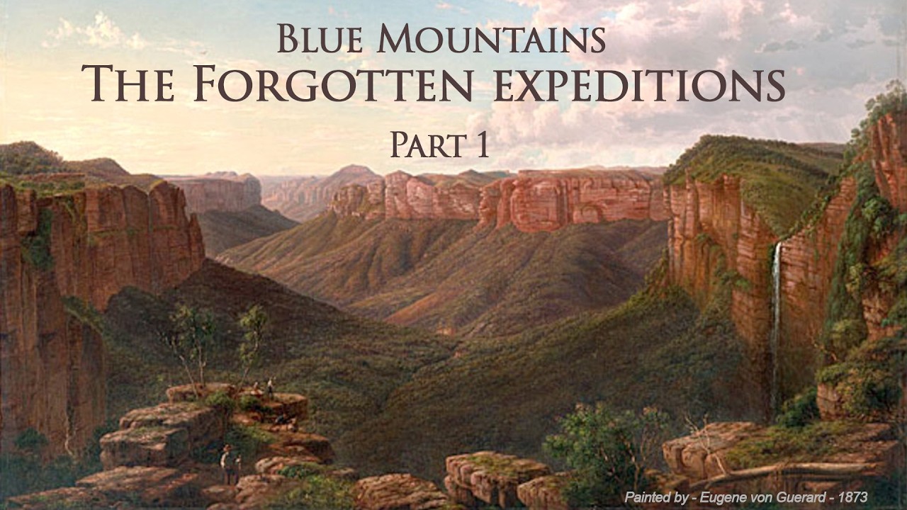 Blue Mountains - The Forgotten Expeditions - Part 1
