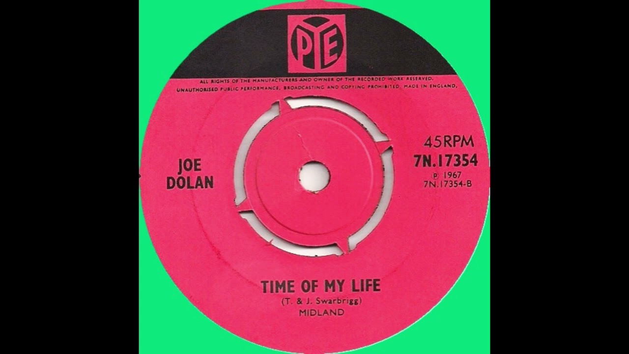 Time of my life*/ Joe Dolan.