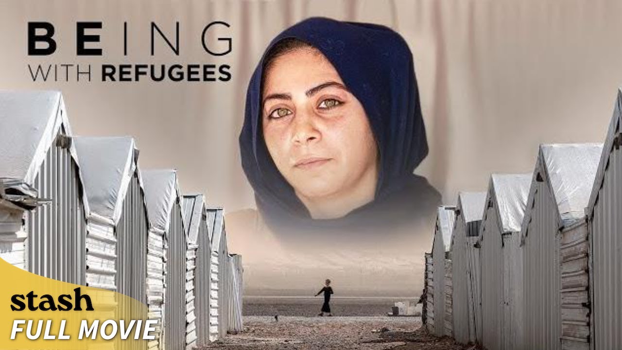 Being with Refugees | Social Issues Documentary | Full Movie | Syrian Refugees