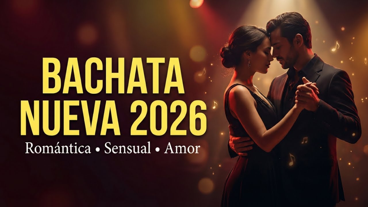 Bachata Nuevas 2026 🔥 Mix Romántico del Momento