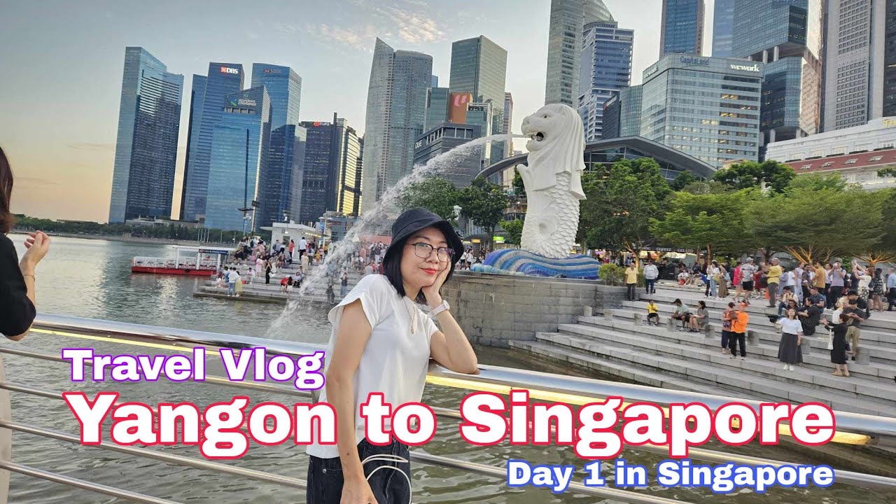 Singapore Trip - (Day 1) Yangon to Singapore