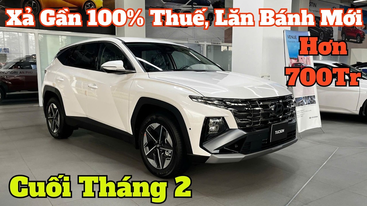 Giá Khuyến Mại Hyundai Tucson Cuối Tháng 2. Khai Xuân, Xả Gần 100% Thuế, Lăn Bánh Mới | CarTVnew