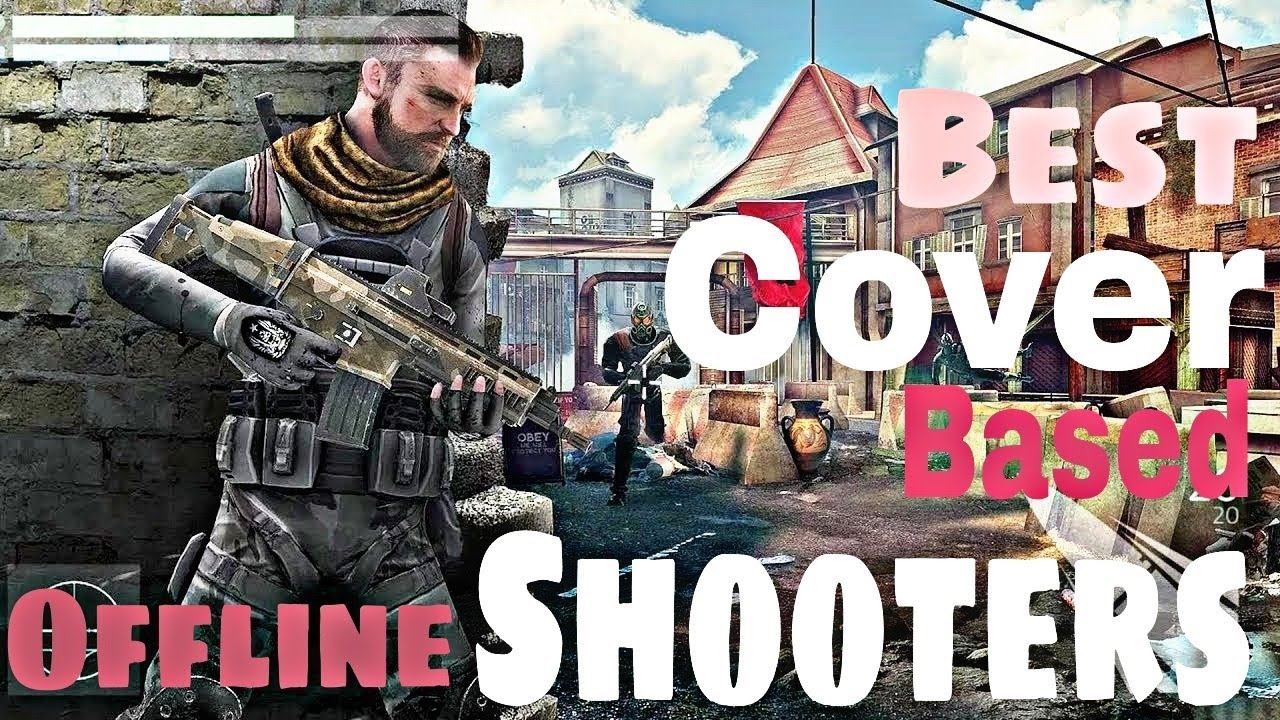 Best 13 Cover Based shooting games for Android & IOS