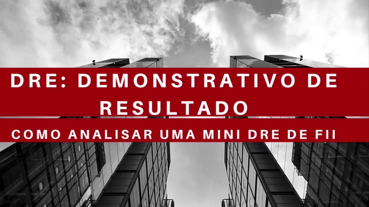 Fundos imobiliários: DRE - Demonstrativo de Resultado de FIIs