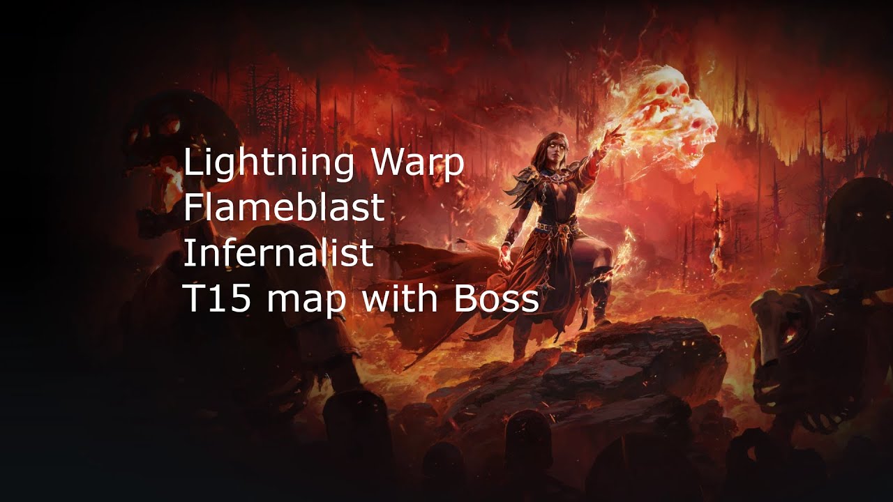 Lightning Warp + Flameblast Infernalist. T15 struggles