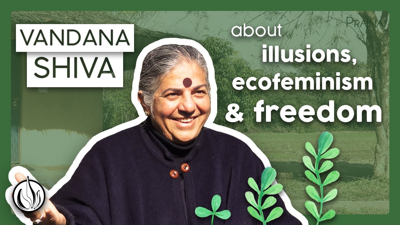 Vandana Shiva : Shattering Illusions, Seeding Freedom [Sous-titrée en Français]