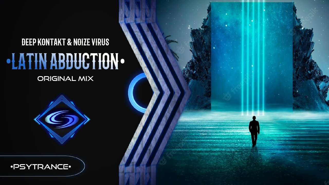 PSYTRANCE ◈ Deep Kontakt & Noize Virus - Latin Abduction (Original Mix)
