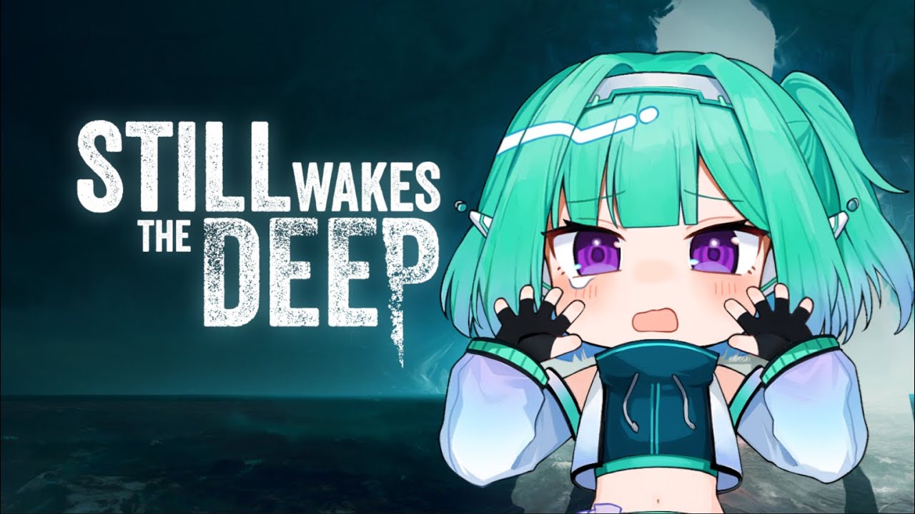 Part1【ホラー】Still Wakes The Deep【初見プレイ】