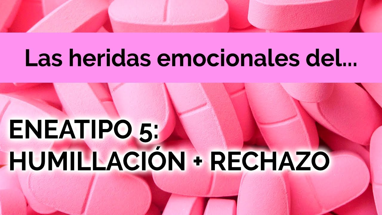 LAS HERIDAS EMOCIONALES DEL ENEATIPO 5