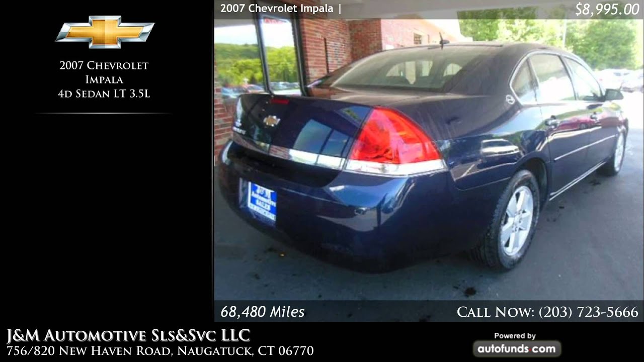 Used 2007 Chevrolet Impala | J&amp;M Automotive Sls&amp;Svc LLC, Naugatuck, CT - SOLD