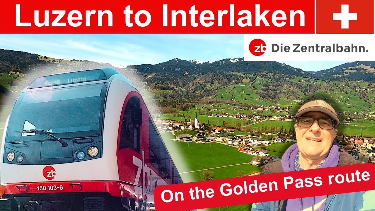 Luzern to Interlaken with Die Zentralbahn | Part of the Golden Pass route