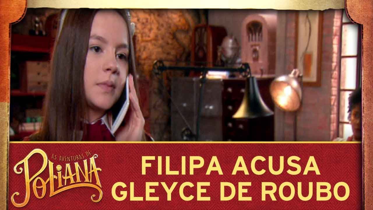 As Aventuras de Poliana | Filipa acusa Gleyce de roubo