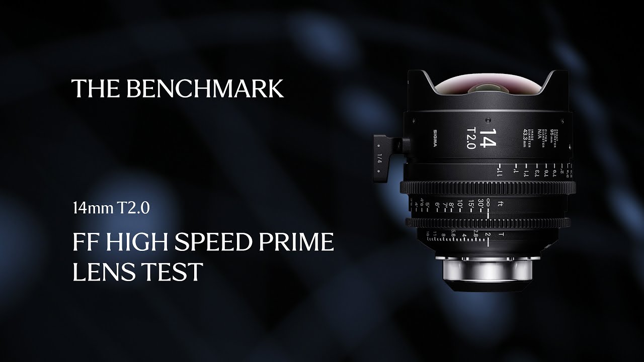 The Benchmark: Sigma 14mm T2 FF High Speed Prime Cine Lens