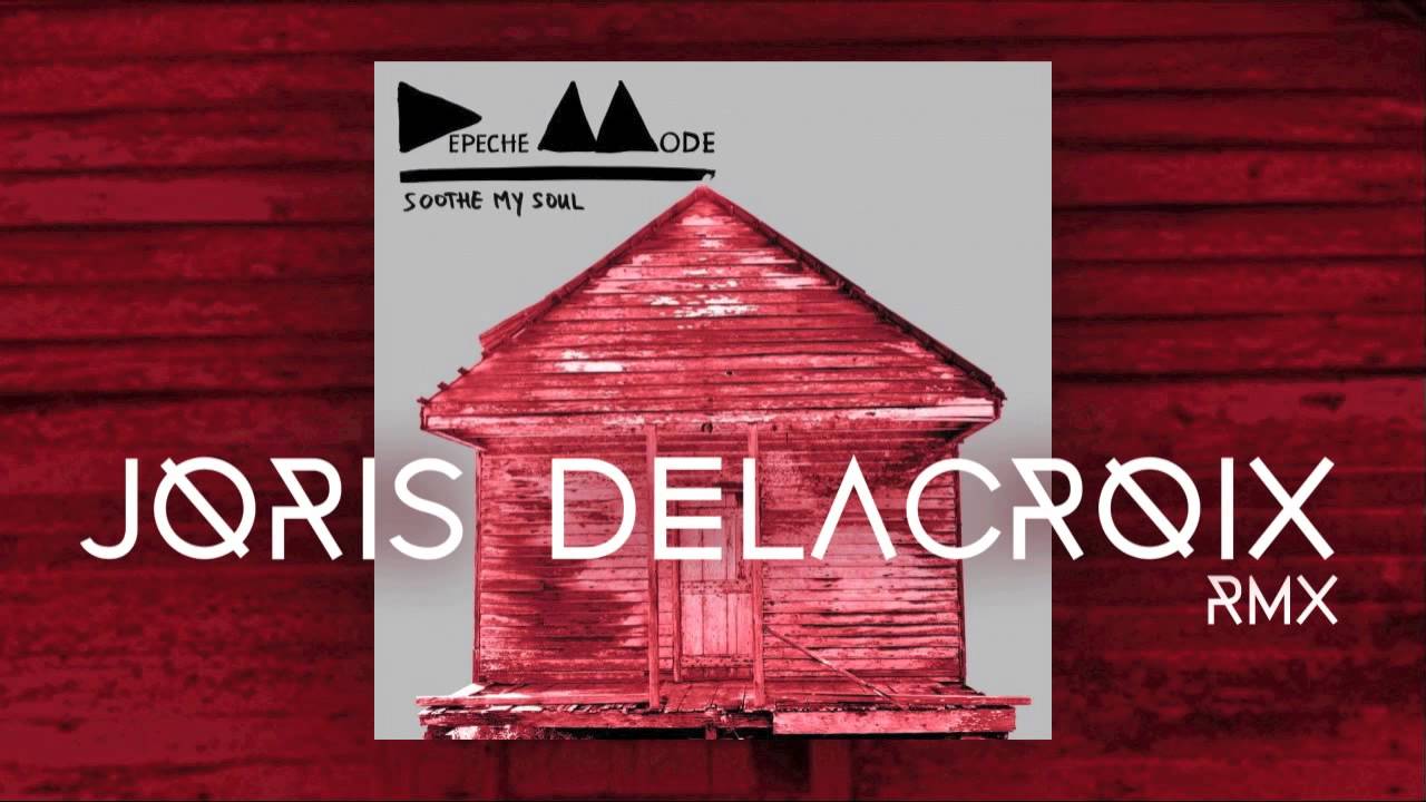 Depeche Mode - Soothe My Soul (Joris Delacroix remix)