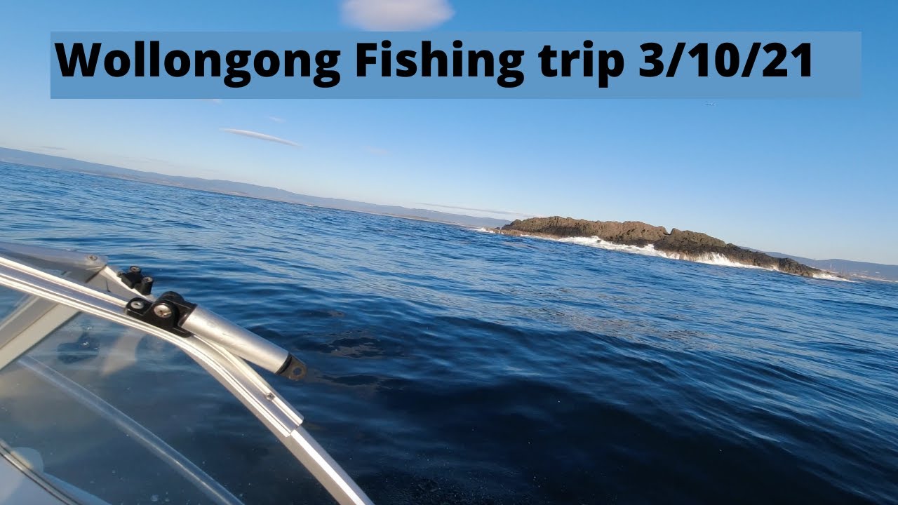 Wollongong Fishing trip. Windang to Wollongong Reef. October 2021