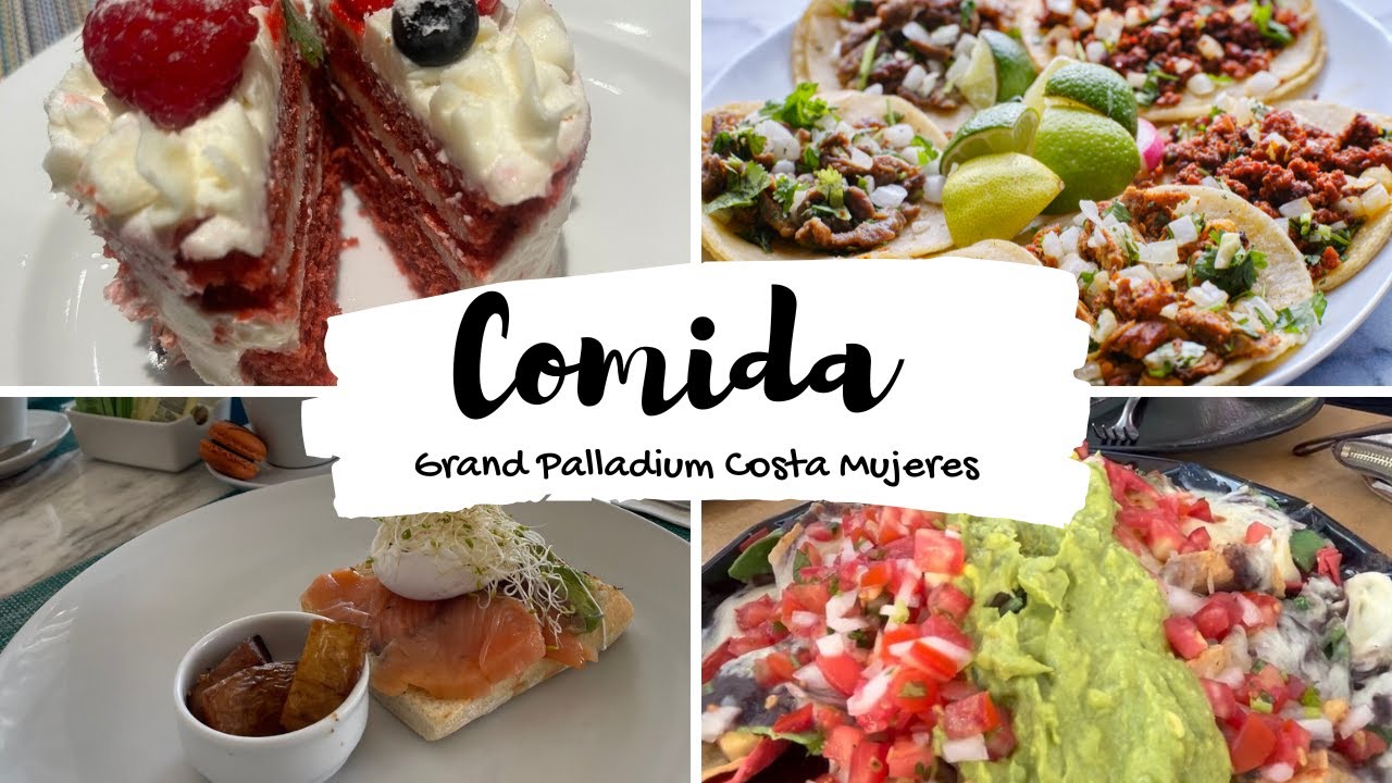 TODA la COMIDA en Grand Palladium COSTA MUJERES 🌮