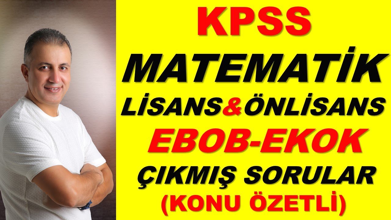 EBOB EKOK ÇIKMIŞ SORULAR (KONU ÖZETLİ)