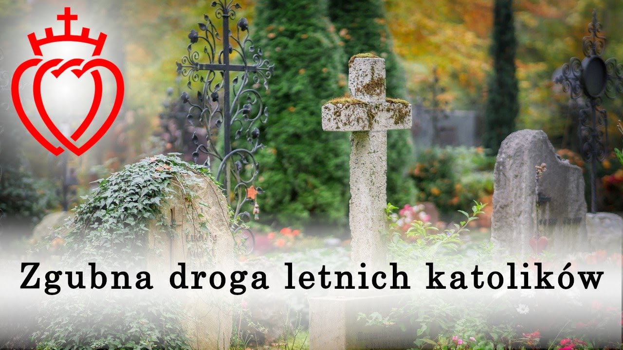 Zgubna droga letnich katolików