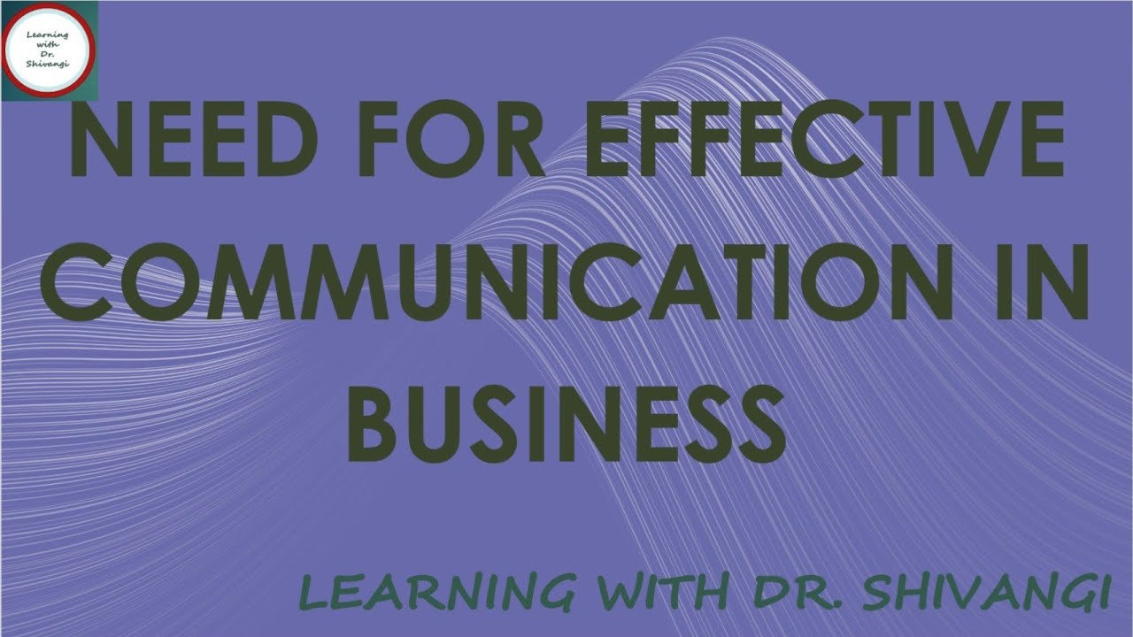 Need For Effective Communication In Business