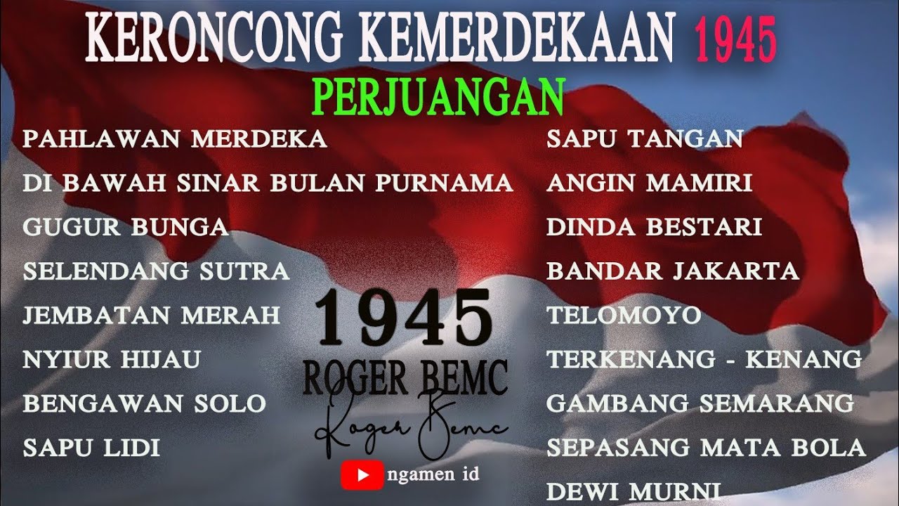 KERONCONG KEMERDEKAAN 1945 - PERJUANGAN PAHLAWAN INDONESIA - ROGER BEMC - NGAMEN ID