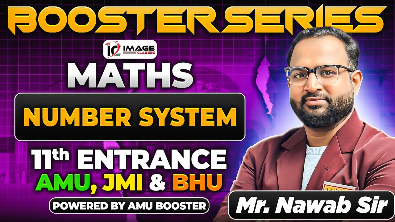 Number System | Maths | 11th Entrance Science & Diploma | By Nawab Sir | Booster Series