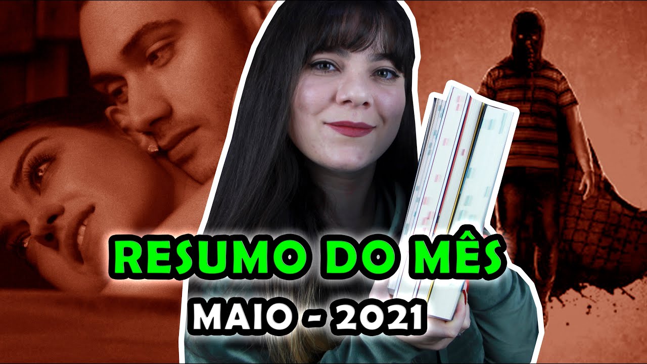 Resumo do Mês: Maio 2021