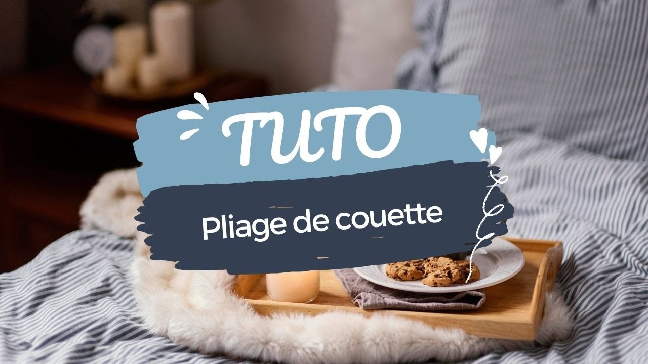 Pliage de couette (Tuto)