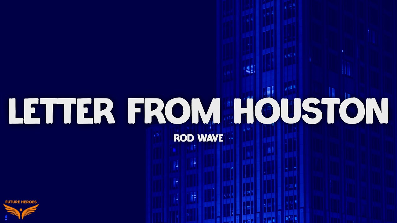 Rod Wave - Letter From Houston (Lyrics)