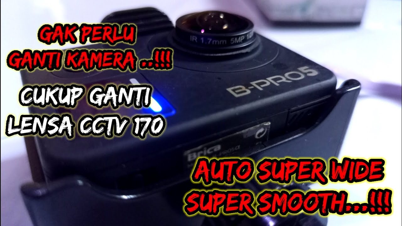 MENGGANTI LENSA KAMERA B PRO 5 MARK 3 EIS MENGGUNAKAN LENSA CCTV 170 DERAJAT UNTUK MANCING,SUPERWIDE