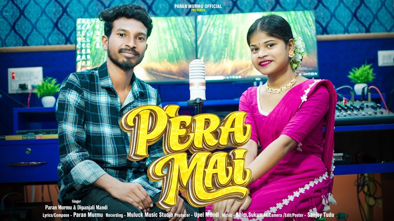 PERA MAI // PARAN & DIPANJALI MANDI // NEW SANTALI STUDIO VERSION SONG 2026 