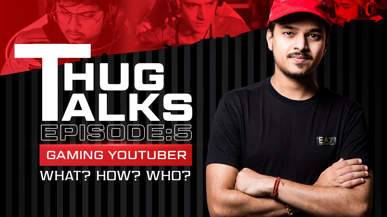 Thug Talks Ep. 5 | Gaming YOUTUBER-A Discussion  Who? How?| Tips and Tricks for Gaming Youtuber |