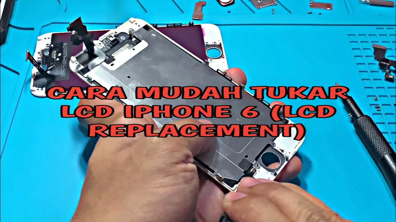 CARA TUKAR SCREEN/LCD IPHONE 6 || MUDAH DAN SENANG