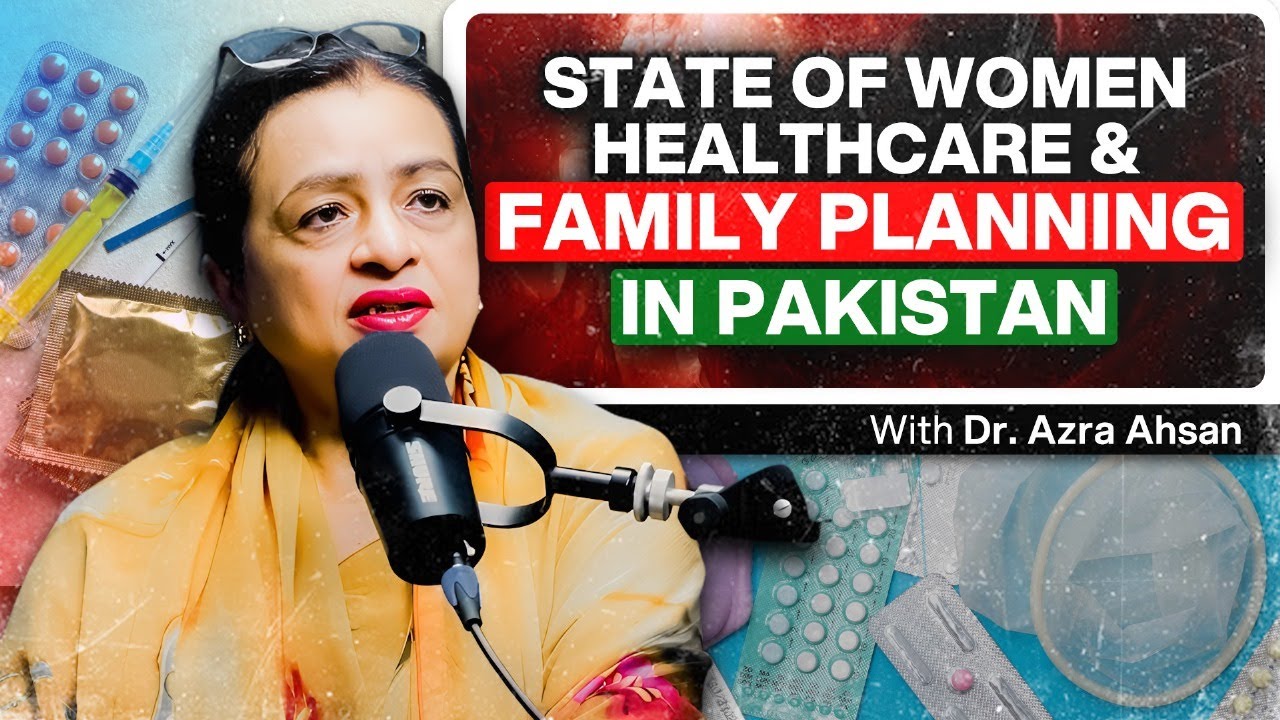 Abortions, Gynaecology and Family Planning - Dr. Azra Ahsan - Gynaecologist - #TPE 397