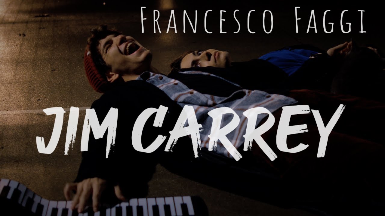 Francesco Faggi - Jim Carrey (Official Video 4K)