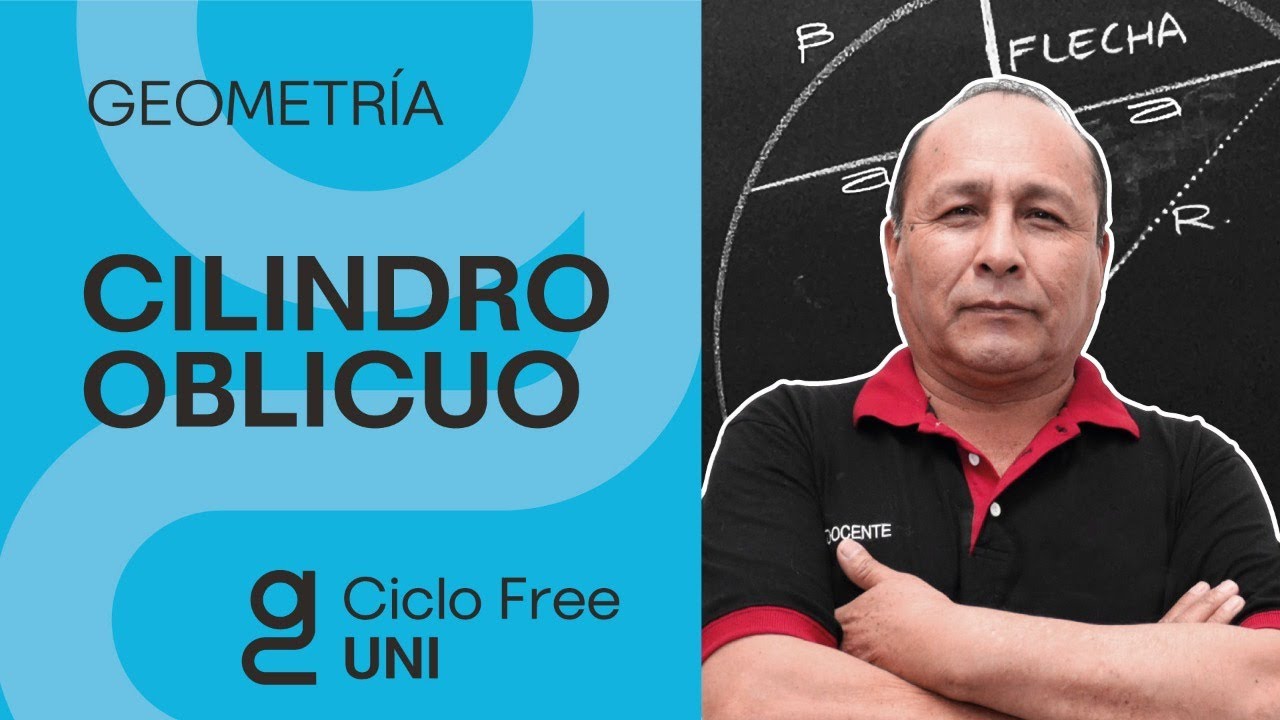 GEOMETRÍA  -  Cilindro Oblicuo [CICLO FREE]