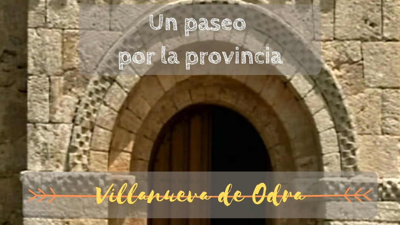 UN PASEO POR LA PROVINCIA | Villanueva de Odra