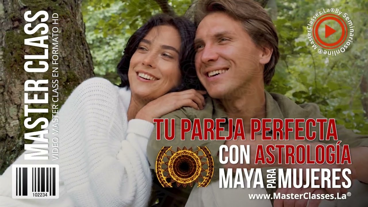 Curso Online Tu Pareja Perfecta Con Astrolog&iacute;a Maya Para Mujeres