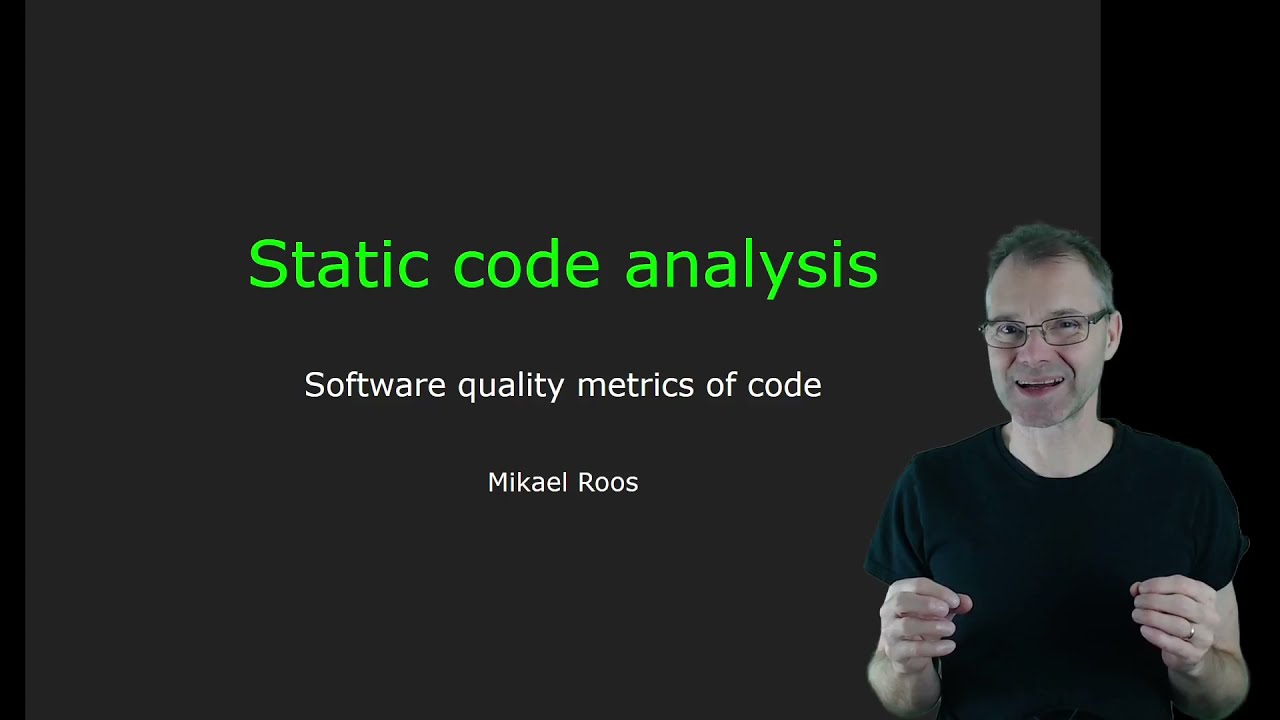 Software quality metrics and static code analysis (med Mikael)