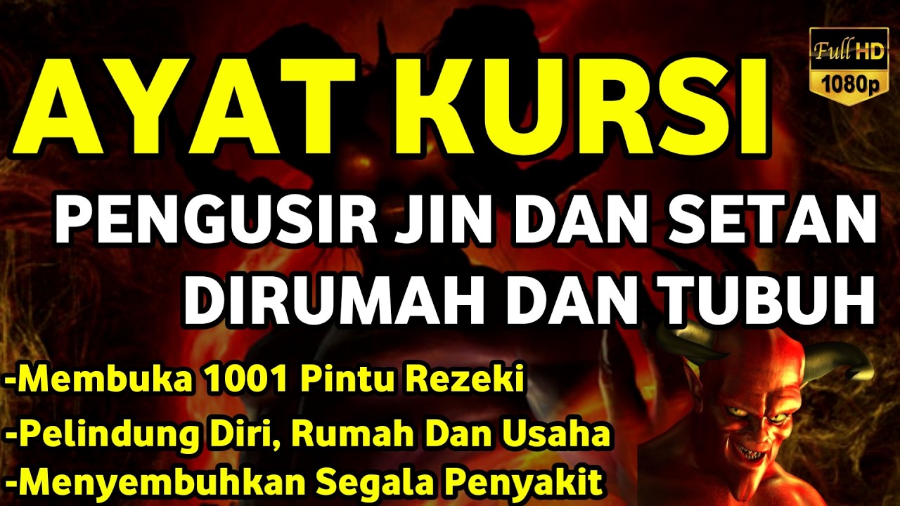 Ayat Kursi Pengantar Tidur, Ayat Kursi Pengusir Setan, Ayat Kursi Penghancur Jin & Setan