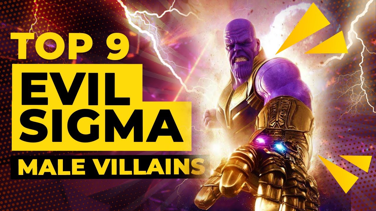 9 Darkest Sigma Male Villains