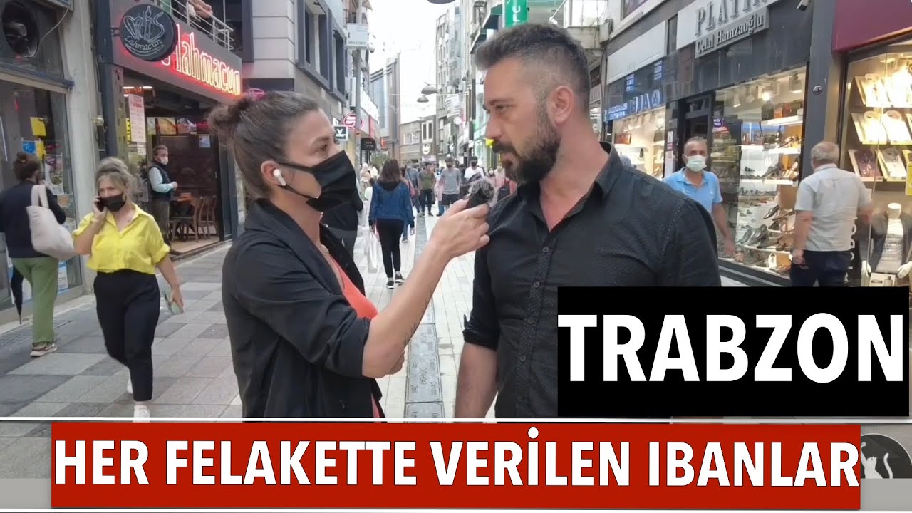 Her Felakette Verilen Ibanları Trabzon’a Sorduk | Sokak Röportajları