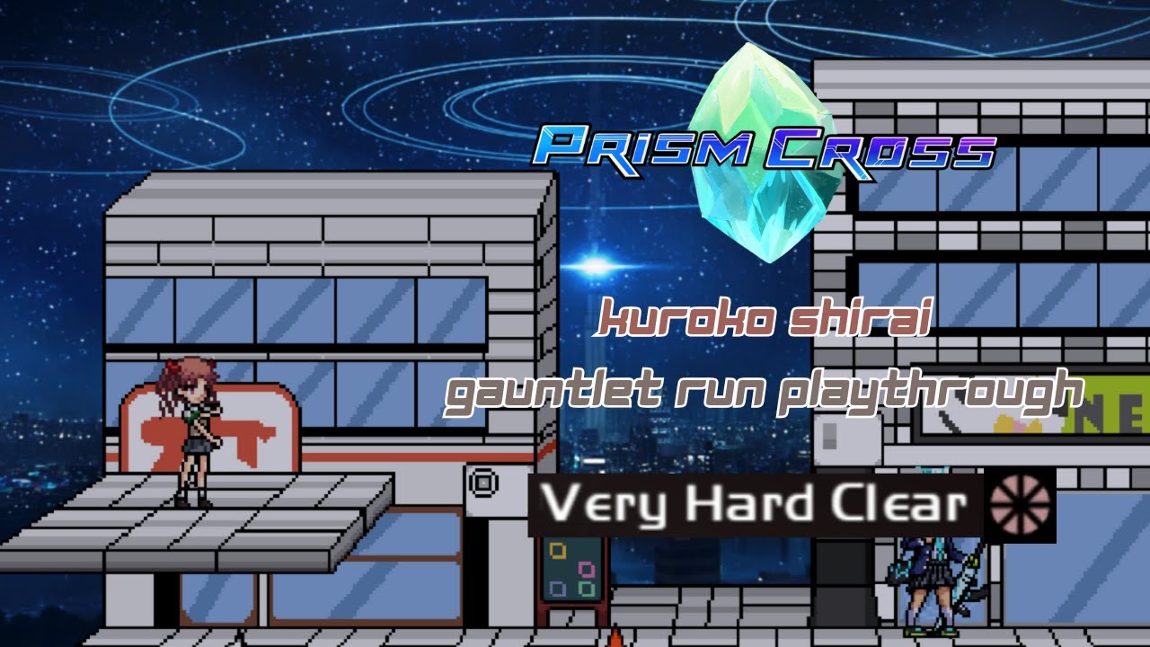 Prism Cross - Kuroko Shirai (Toaru Majutsu no Index) Gauntlet Run Playthrough
